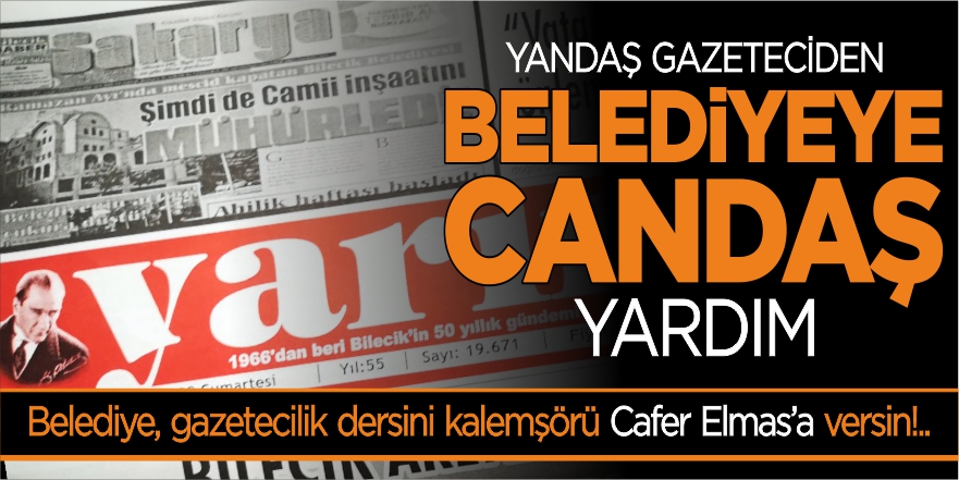 Yandaş gazeteciden belediyeye candaş yardım