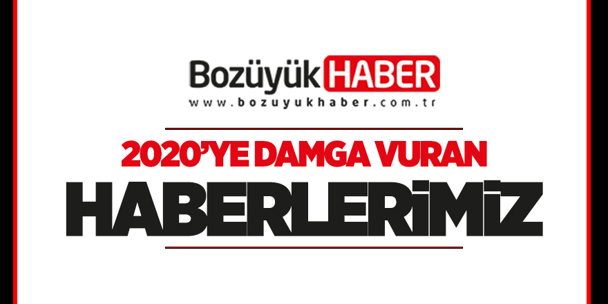 2020'ye damga vuran haberlerimiz