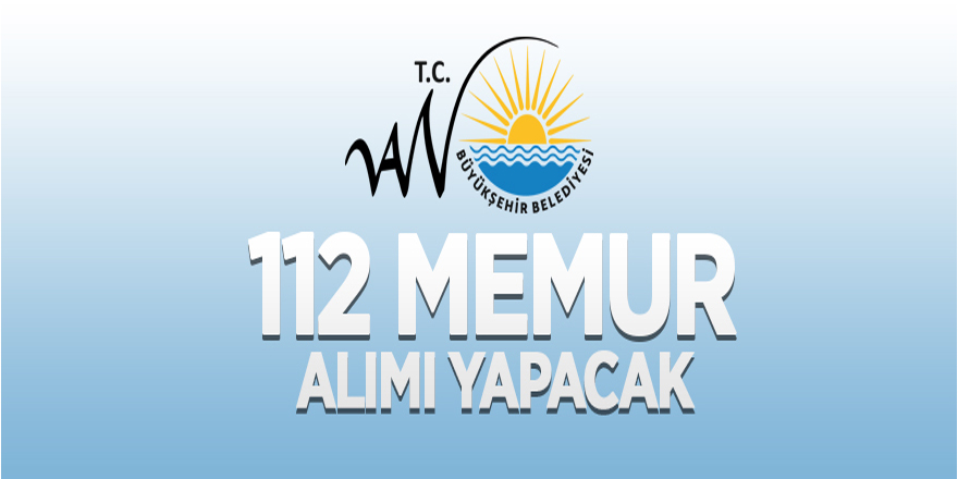 112 memur ve zabıta alınacak