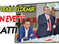 MİLLETVEKİLİ ELDEMİR BOZÜYÜK’TE NEDEN “EVET”İ ANLATTI
