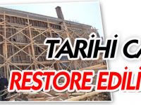 TARİHİ CAMİ RESTORE EDİLİYOR