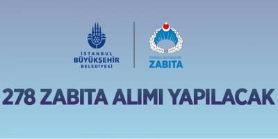 278 Zabıta alımı yapılacak