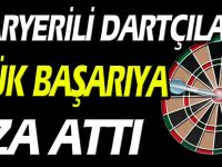 PAZARYERİLİ DARTÇILAR BÜYÜK BAŞARIYA İMZA ATTI