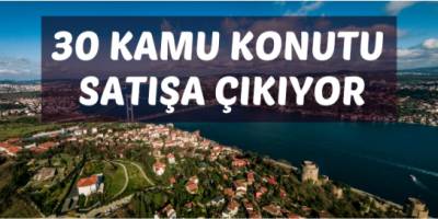 30 kamu konutu satışa çıkıyor