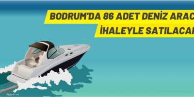 Bodrum'da deniz aracı satış ihalesi