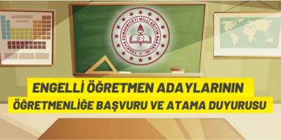 Engelli öğretmen istihdamına ilişkin duyuru