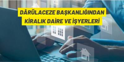 Dârülaceze Başkanlığından kiralık taşınmazlar