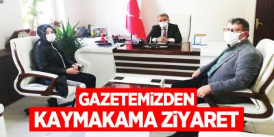 Gazetemizden Kaymakam Öztürk'e Ziyaret