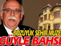 BOZÜYÜK ŞEHİR MÜZESİNDEN ÖVGÜYLE BAHSETTİ