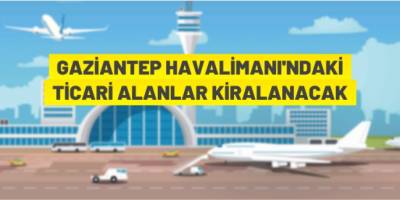 DHMİ, Gaziantep Havalimanındaki ticari alanları kiraya verecek