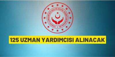 125 uzman yardımcısı alınacak