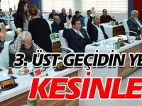 3. ÜST GEÇİDİN YERİ DE KESİNLEŞTİ
