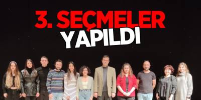 3. DÖNEM SEÇMELERİ YAPILDI