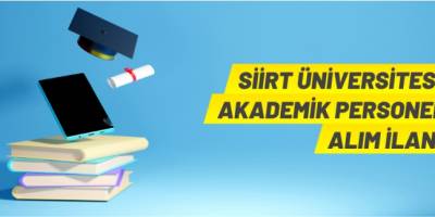 Siirt Üniversitesi akademik personel alacak