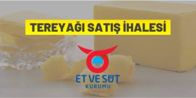 Et ve Süt Kurumu tereyağı şatışı yapacak