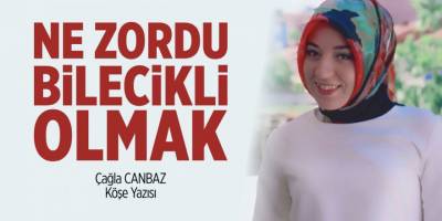 Ne zordu Bilecikli olmak
