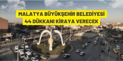 44 dükkan kiraya verilecek