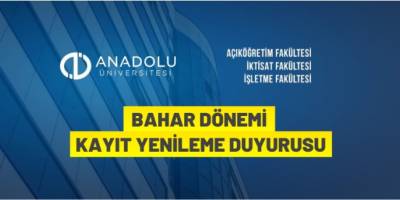Anadolu Üniversitesi'nden kayıt yenileme duyurusu