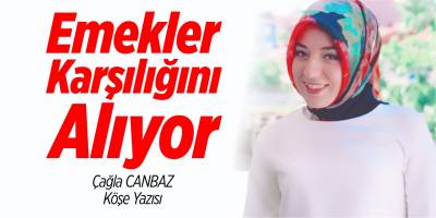 Emekler karşılığını alıyor
