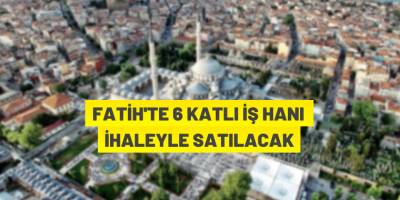 Fatih'te 6 katlı iş hanı satılıyor