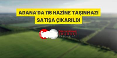 116 taşınmaz satılacak