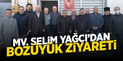 Mv. Selim Yağcı’dan Bozüyük Ziyareti