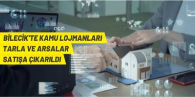 Bilecik'te Hazine taşınmazları satışa çıktı