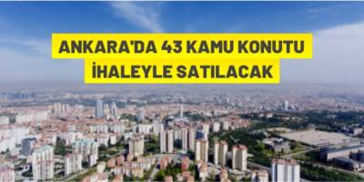 43 kamu konutu satılacak