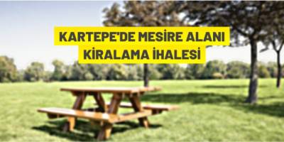 Mesire alanı kiralanacak