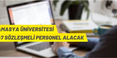Amasya Üniversitesi Sözleşmeli Personel alacak