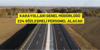 Karayolları Genel Müdürlüğü Sözleşmeli Personel alacak