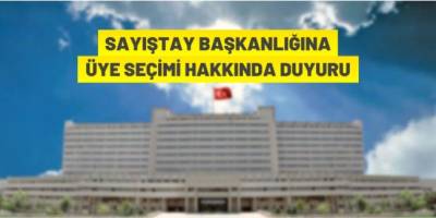 Sayıştay Başkanlığına üye seçimi yapılacak