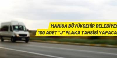 Manisa Büyükşehir Belediyesi "J" plaka tahsisi yapacak