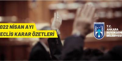 Ankara Büyükşehir Belediyesi Meclis Karar Özetleri