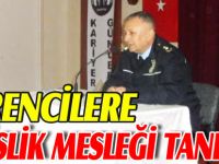 ÖĞRENCİLERE POLİSLİK MESLEĞİ TANITILDI