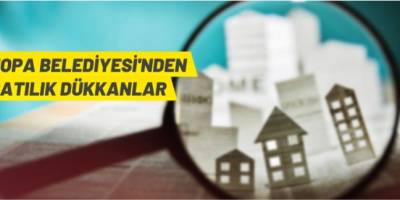 Hopa Belediyesi'nden satılık dükkanlar