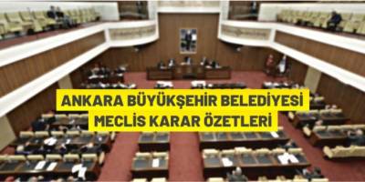 Ankara Büyükşehir Belediye Meclisi karar özetleri