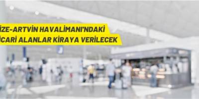 Rize-Artvin Havalimanı'nda kiralama ihalesi