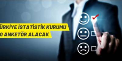 TÜİK anketör alacak
