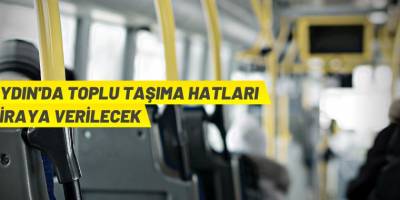 Aydın Söke'de toplu taşıma hatları kiraya verilecek