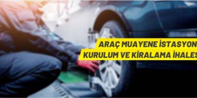 Araç muayene istasyonu kiraya verilecek
