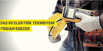 TEİAŞ 53 Elektrik Teknisyeni alacak