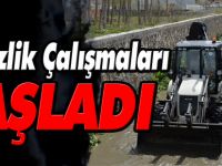 TEMİZLİK ÇALIŞMALARI BAŞLADI
