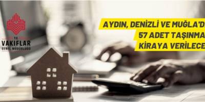 57 adet taşınmaz kiraya verilecek