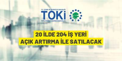 204 işyeri satılacak