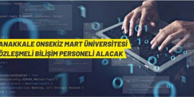 Çanakkale Onsekiz Mart Üniversitesi Sözleşmeli Bilişim Personeli alacak