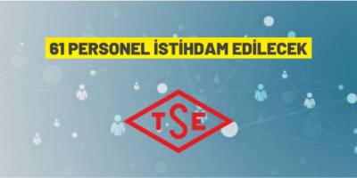 Türk Standardları Enstitüsü 61 personel alacak