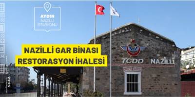 Tarihi Nazilli Gar Binası restore ediliyor