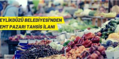 Beylikdüzü Belediyesi semt pazarında tezgah tahsisi yapacak