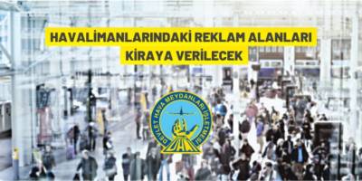 Havalimanlarındaki reklam alanları kiralanacak